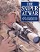 Sniper at War: From the American Revolution to the Present Day