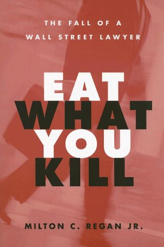 Eat What You Kill: The Fall of a Wall Street Lawyer
