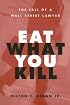 Eat What You Kill: The Fall of a Wall Street Lawyer