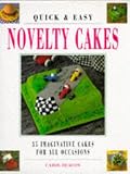 Quick and Easy Novelty Cakes