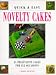 Book Quick & Easy Novelty Cakes: 35 Imaginative Cakes for All Occasions