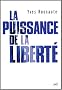 La puissance de la libert� : Le nouveau d�fi am�ricain
