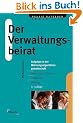 Der Verwaltungsbeirat nach dem Wohnungseigentumsgesetz: Unter Ber�cksichtigung der Zul�ssigkeit von Sonderaussch�ssen
