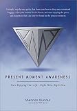 Present Moment Awareness: A Simple, Step-by-Step Guide to Living in the Now