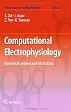 Computational Electrophysiolog―Dynamical Systems and Bifurcations (A First Course in 