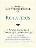 The Official Patient's Sourcebook on Rotavirus