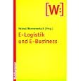 E- Logistik und E- Business. by Helmut Wannenwetsch
