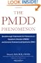 The PMDD Phenomenon : Breakthrough Treatments for Premenstrual Dysphoric Disorder (PMDD) and Extreme Premenstrual Syndrome