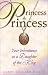 Princess to Princess: Your Inheritance as a Daughter of the King (Enriching Women's Bible Study Series!)