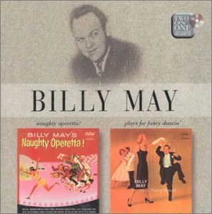 Billy May - Naughty Operetta / Plays For Fancy Dancin