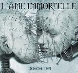 L'Âme Immortelle - Gezeiten