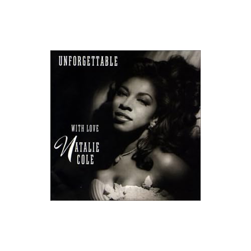 natalie cole unforgettable. NATALIE COLE Unforgettable