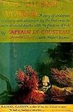 The Silent World A Story of Undersea Discovery and Adventure Hardcover First Edition