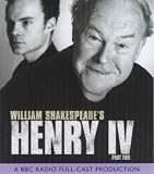 Review BBC Audiobooks Ltd  / King Henry IV: A BBC Radio Full-cast Dramatisation. Starring Timothy West, Prunella Scales & Jamie Glover Pt.2 (BBC Radio Collection)