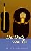 Das Buch vom Tee. (Paperback)