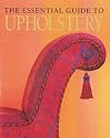 The Essential Guide to Upholstery