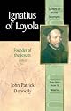 Ignatius of Loyola: Founder of the Jesuits (Library of World Biography Series)