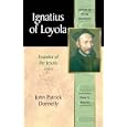 Ignatius of Loyola: Founder of the Jesuits (Library of World Biography Series) (Library of World Biography)