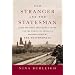 The Stranger and the Statesman: James Smithson, John Quincy Adams, and the Making of America's Greatest Museum: The Smithsonian