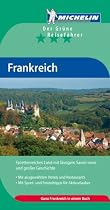 Frankreich Der Grüne Michelin Reiseführer: Der Grüne Reiseführer. Facettenreiches Land mit lässigem Savoir-vivre und großer Geschicht. Mit ... Aktivurlauber. Ganz Frankreich in einem Buch