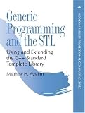 Generic Programming and the STL: Using and Extending the C++ Standard Template Library (Addison-Wesley Professional Computing Series)