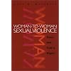 Woman-to-Woman Sexual Violence: Does She Call It Rape? (Northeastern Series on Gender, Crime, and Law)