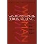 Woman-to-Woman Sexual Violence: Does She Call It Rape? (The Northeastern Series on Gender, Crime, and the Law)