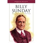 Billy Sunday: Evangelist of the Sawdust Trail (Heroes of the Faith) book cover