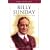 Billy Sunday: Evangelist of the Sawdust Trail (Heroes of the Faith)