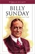 Billy Sunday: Evangelist of the Sawdust Trail (Heroes of the Faith)
