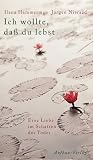 Ich wollte, dass du lebst - Eine Liebe im Schatten des Todes - Ilana Hammerman, J&uuml;rgen Nieraad, Anne Birkenhauer