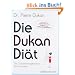 Die Dukan Di�t: Das Schlankheitsgeheimnis der Franzosen (Einzeltitel)