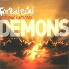 Demons by  Fatboy Slim 