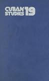 Cuban Studies 19 (Pittsburgh Cuban Studies) (v. 19)