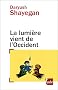 La lumi�re vient de l'Occident : Le r�enchantement du monde et la pens�e nomade
