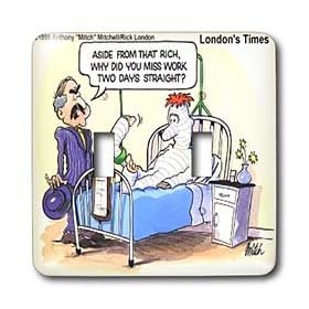 Londons Times Funny Medicine Cartoons - Missed Work Again - Light Switch Covers - double toggle switch