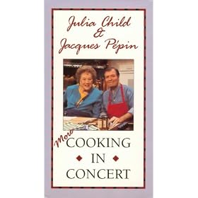 More Cooking in Concert with Julia Child & Jacques Pepin (VHS)