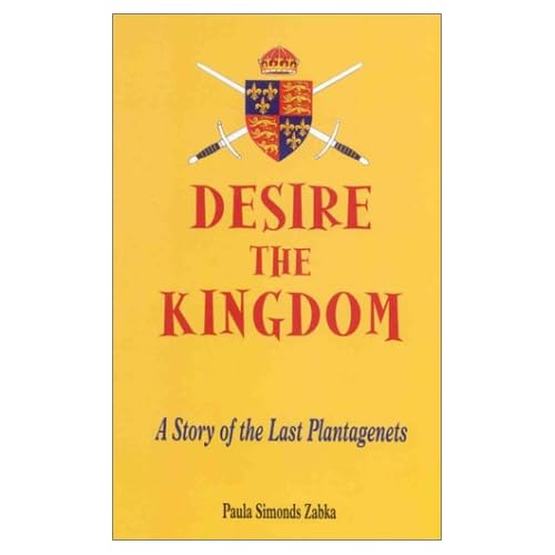 Desire the Kingdom: A Story of the Last Plantagenets