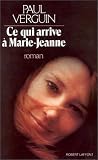 Ce qui arrive� Marie-Jeanne