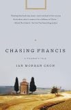 Chasing Francis: A Pilgrims Tale