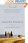 Chasing Francis: A Pilgrim's Tale