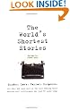 The World's Shortest Stories: Murder, Love, Horror, Suspense - All This and Much More in the Most Amazing Short Stories Ever Written - Each One Just 55 Words Long!