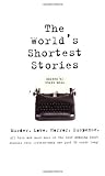 Worlds Shortest Stories: Murder. Love. Horror. Suspense. All This And Much More...