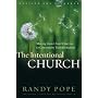 The Intentional Church: Moving From Church Success to Community Transformation