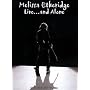 Melissa Etheridge - Live And Alone [DVD]