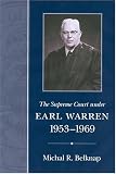 The Supreme Court under Earl Warren, 1953-1969 (Chief Justiceships of the Supreme Court)