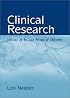 Clinical Research: What It Is and How It Works