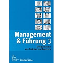 Management & F�hrung 3: Erfolgsrezepte von Trainern und Experten