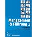 Management & F�hrung 3: Erfolgsrezepte von Trainern und Experten