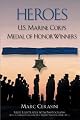 Heroes: U.S. Marine Corps Medal of Honor Winners
